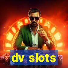 dv slots